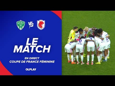 CDFF | LE MATCH : ASSE - OL LYONNES