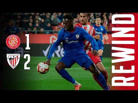 REWIND | Girona FC 1-2 Athletic Club | WILLIAMS y RAÚL GARCÍA remontan en Montilivi |Temp. 2018-2019