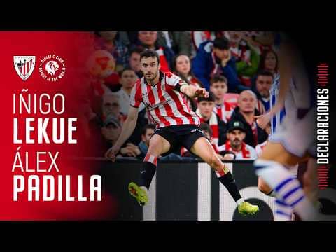 🎙️ Iñigo Lekue & Alex Padilla | post Athletic Club 0-1 Real Sociedad | 1/2 IDA Copa 2025-26