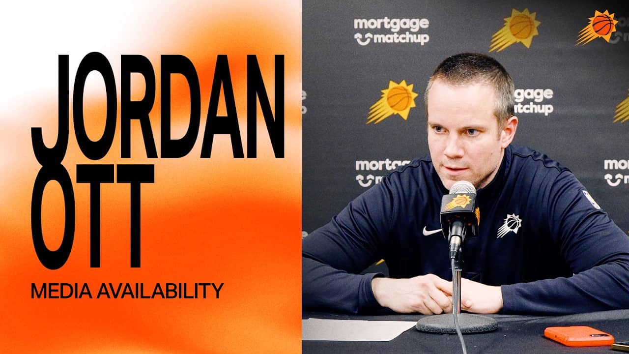 Head Coach Jordan Ott Postgame Media Availability | Phoenix Suns