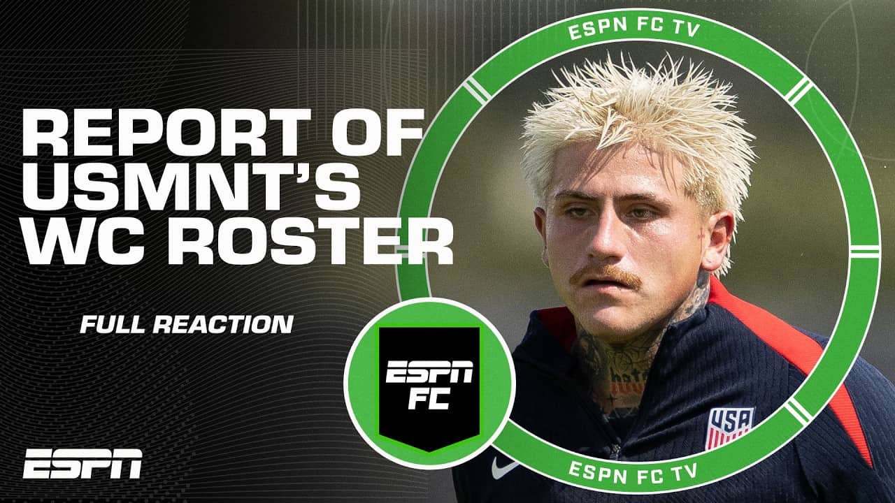 REACTION to report of USMNT World Cup roster reveal 👀 Who shouldn't have been left out⁉️ | ESPN FC