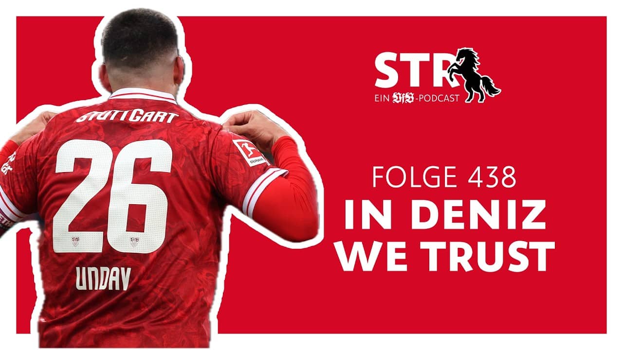 VfB STR: Folge 438 | In Deniz we trust