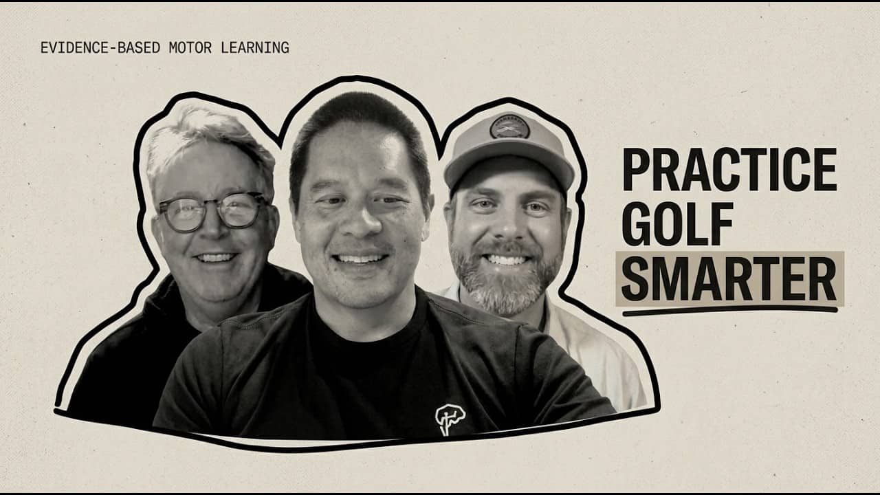 Golf Practice: The Science of Variability with Dr. Will Wu & John Dunngan of The Practice Coach