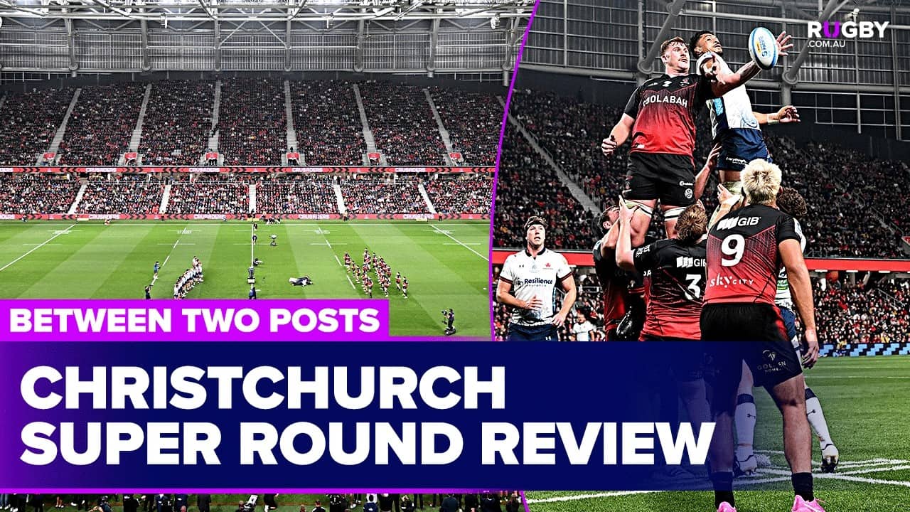 Did Christchurch host the best-ever Super Round? | Between Two Posts