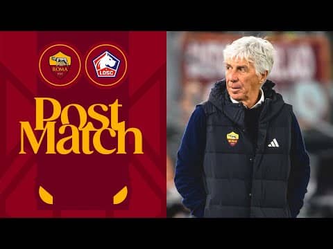 GIAN PIERO GASPERINI | INTERVISTA POST ROMA-LILLE
