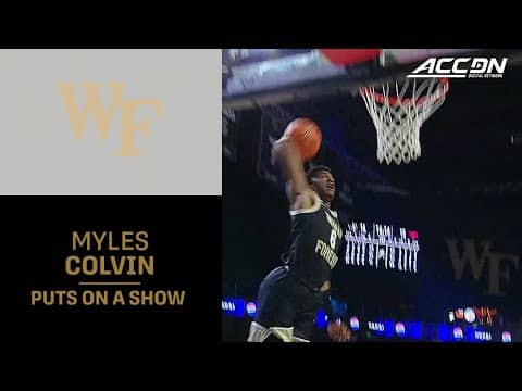 Wake Forest's Myles Colvin Puts On A Show With This Dunk