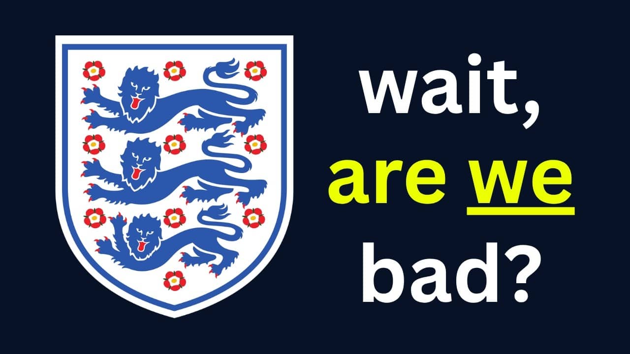 Are England Just Not Very Good?