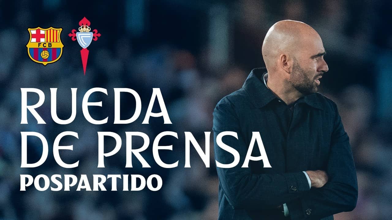 Claudio Giráldez: "Hemos tenido personalidad y sido valientes" | Celta