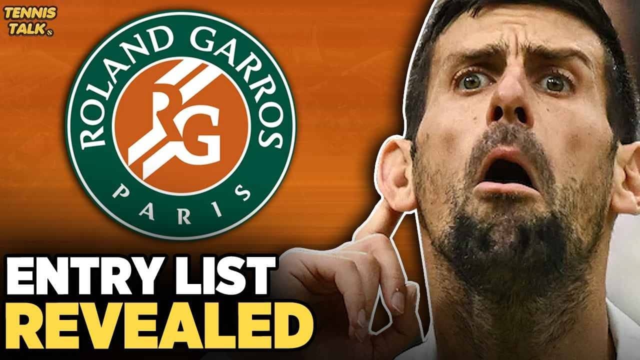 French Open 2026 Entry List Revealed | Djokovic Top 4 | Tennis News