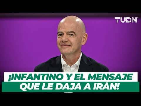 🚨 Gianni Infantino visita a Irán en vestuario y es deja un poderoso mensaje | TUDN