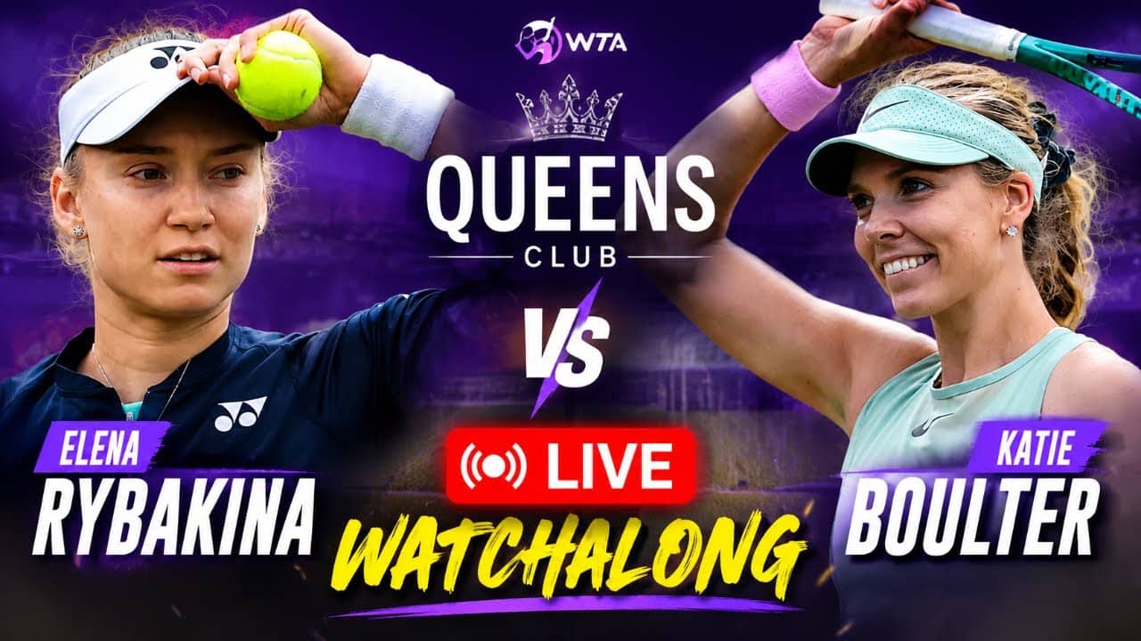 Elena Rybakina vs Katie Boulter | WTA Queens | LIVE TENNIS WATCHALONG