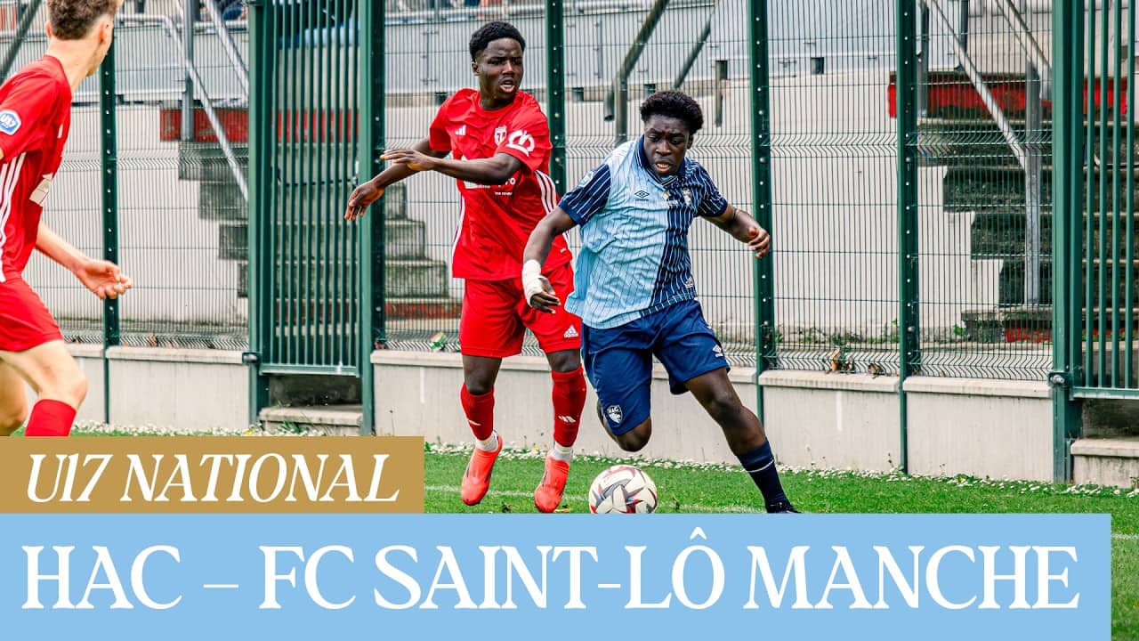 ⚽️ Résumé : HAC – FC Saint-Lô Manche (3-1) I U17 - 2025-2026