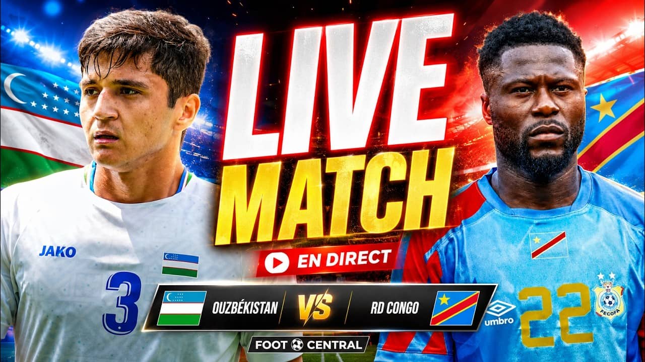 🇨🇩  RD Congo 🆚 Ouzbekistan 🇺🇿  En Direct | Live Match Coupe Du Monde !