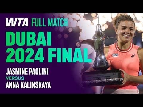 An EPIC Comeback Victory 🤯 | Jasmine Paolini vs. Anna Kalinskaya Dubai 2024 Final | WTA Full Match