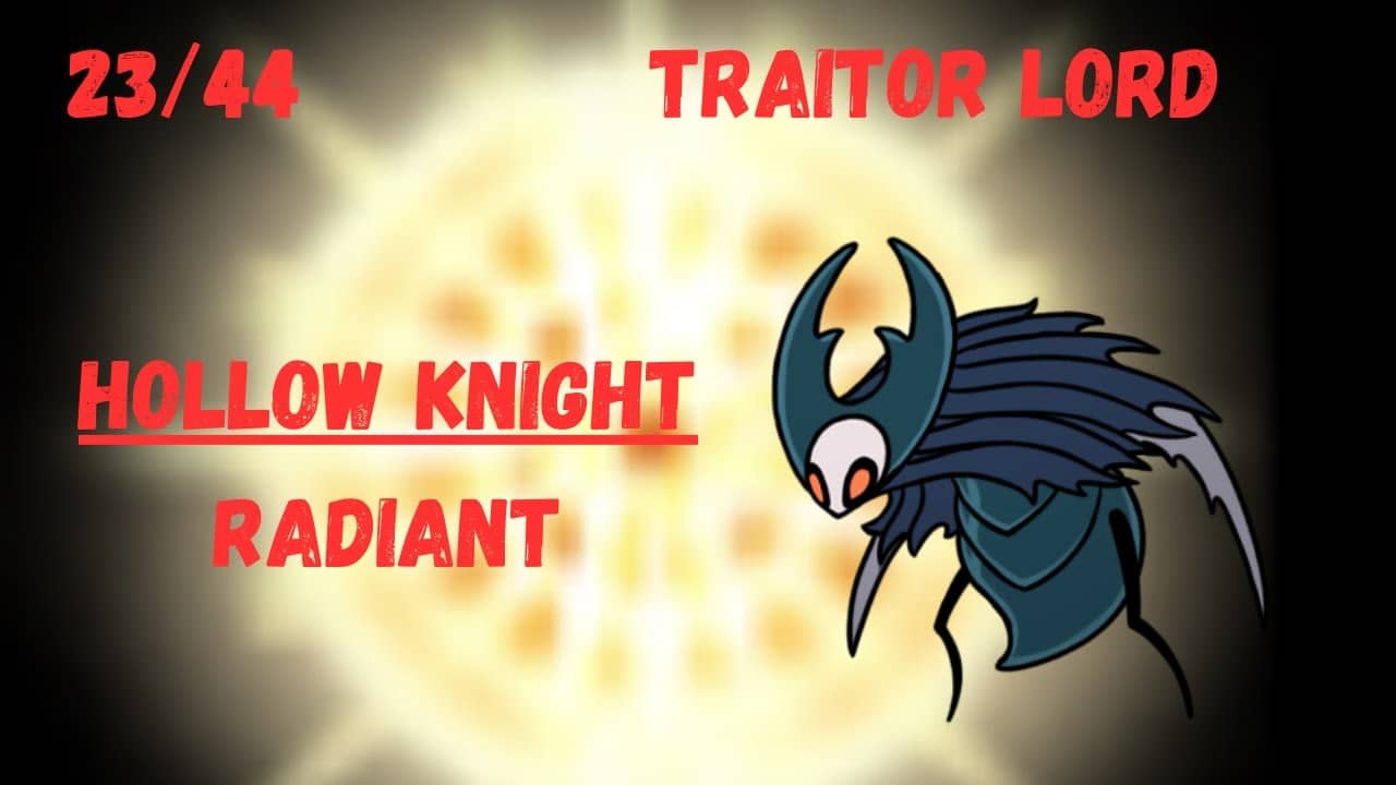Hollow Knight | Traitor Lord | Radiant