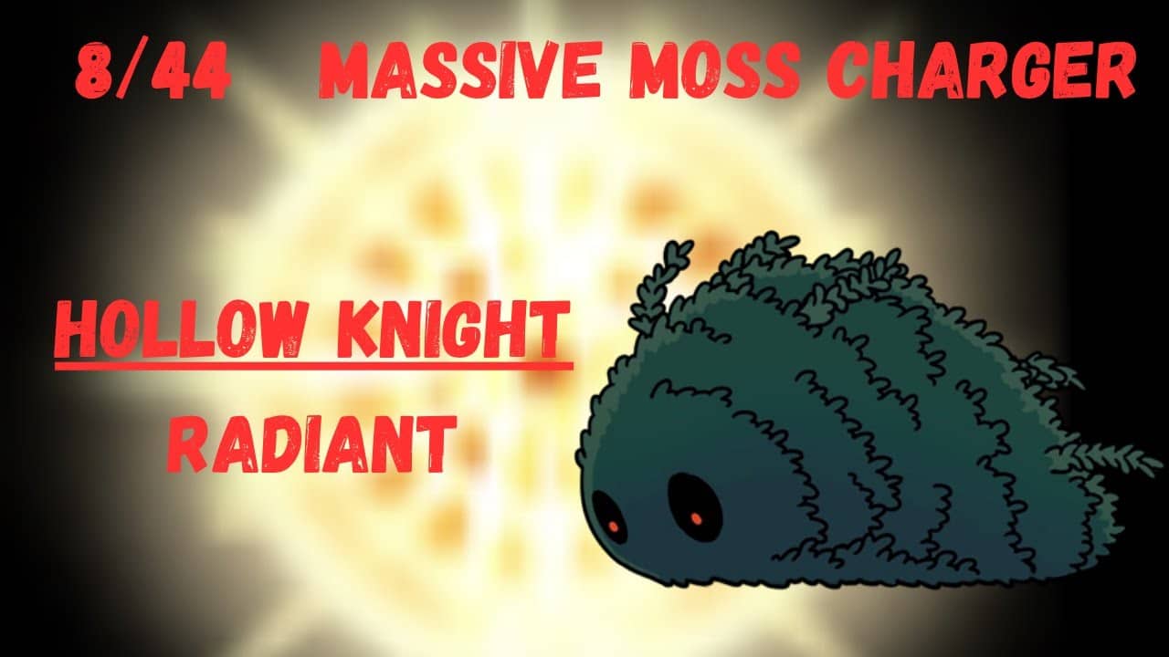 Hollow Knight | Massive Moss Charger | Radiant