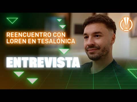 El reencuentro de LOREN y su BETIS en Grecia 🇬🇷💚 | Real BETIS Balompié