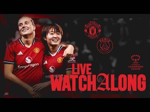Manchester United Women v PSG | LIVE Watchalong! 🔴