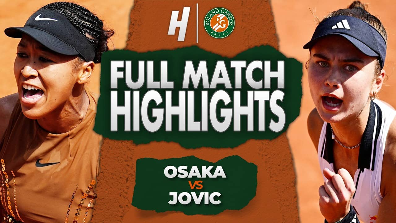 Naomi Osaka vs Iva Jovic - FULL Match Highlights | Round 3 | Roland Garros 2026
