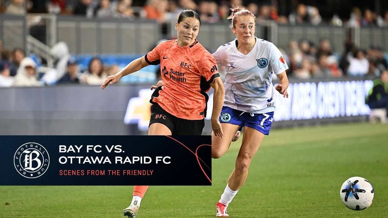 Bay FC vs Ottawa Rapid FC | Scenes from the Friendly