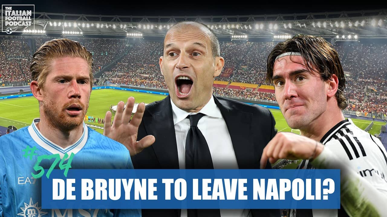 Napoli Deep Dive: From De Bruyne, Lukaku, Milinkovic-Savic To Vlahovic & Much More (Ep. 574)