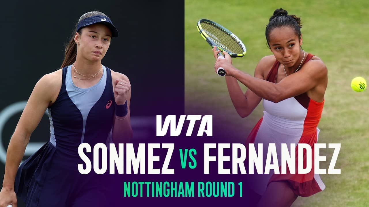 Zeynep Sonmez vs. Leylah Fernandez | 2026 Nottingham Round 1 | WTA Match Highlights