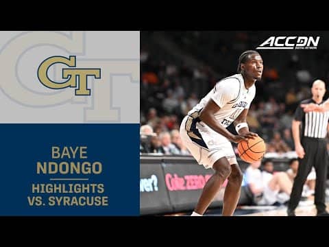Georgia Tech's Baye Ndongo Highlights vs. Syracuse.