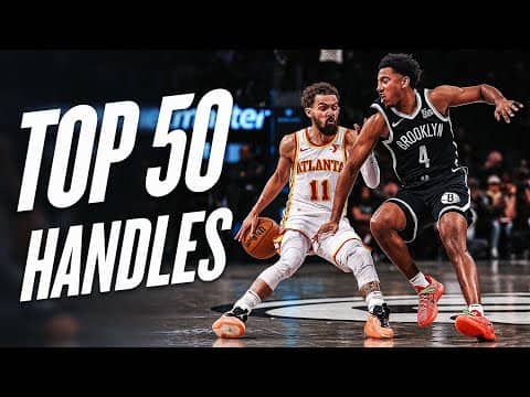Top 50 Handles of the 2024-25 NBA Season!