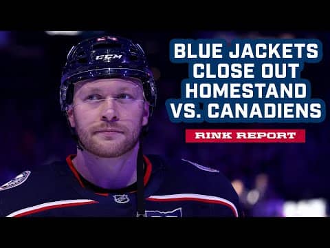 MONDAY MATCHUP at Nationwide Arena! Blue Jackets Close Out Homestand vs. the Canadiens | Rink Report