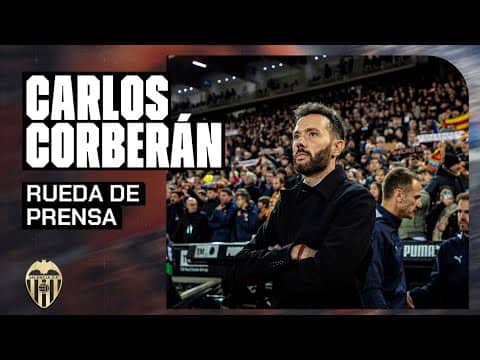 RUEDA DE PRENSA DE CARLOS CORBERÁN POSTERIOR AL VALENCIA CF 1 - 1 ELCHE CF