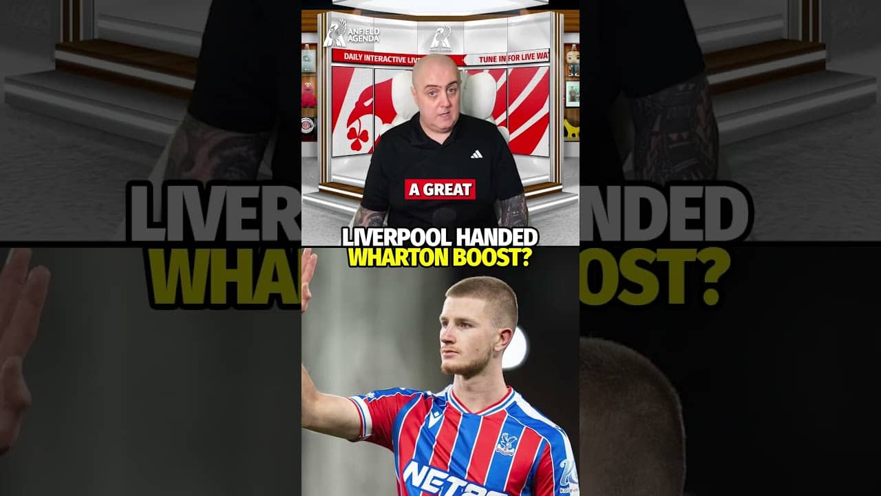 Liverpool's GOOD NEWS In Adam Wharton Pursuit?