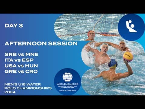 Afternoon Session | Day 3 | World Aquatics Men's U18 Water Polo Championships 2024