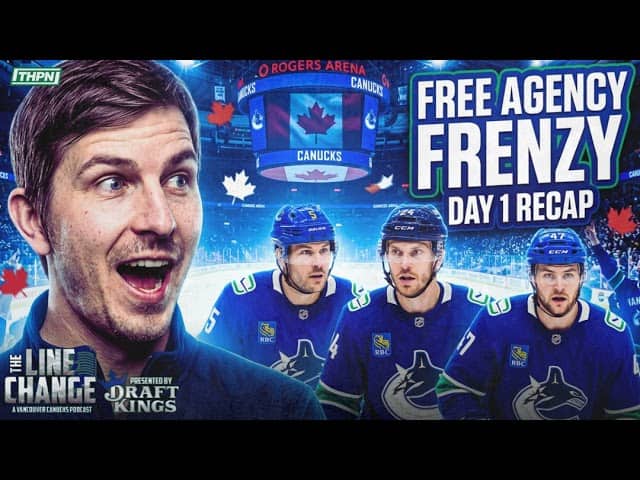 The Line Change Podcast: Episode 562 - Did the Canucks make the RIGHT MOVES?! Free Agency Day 1 R...