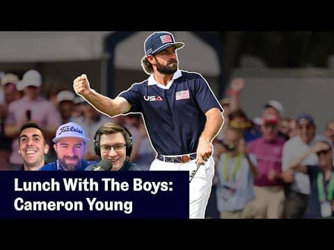 Cameron Young on the 2025 Ryder Cup, First PGA Tour Win, & TGL Season 2 | Lunch With The Boys
