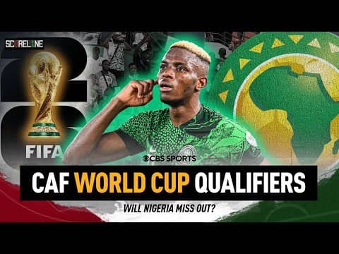 Will Nigeria miss the 2026 FIFA World Cup? | Super Eagles tie with Zimbabwe | CAF Matchday 6