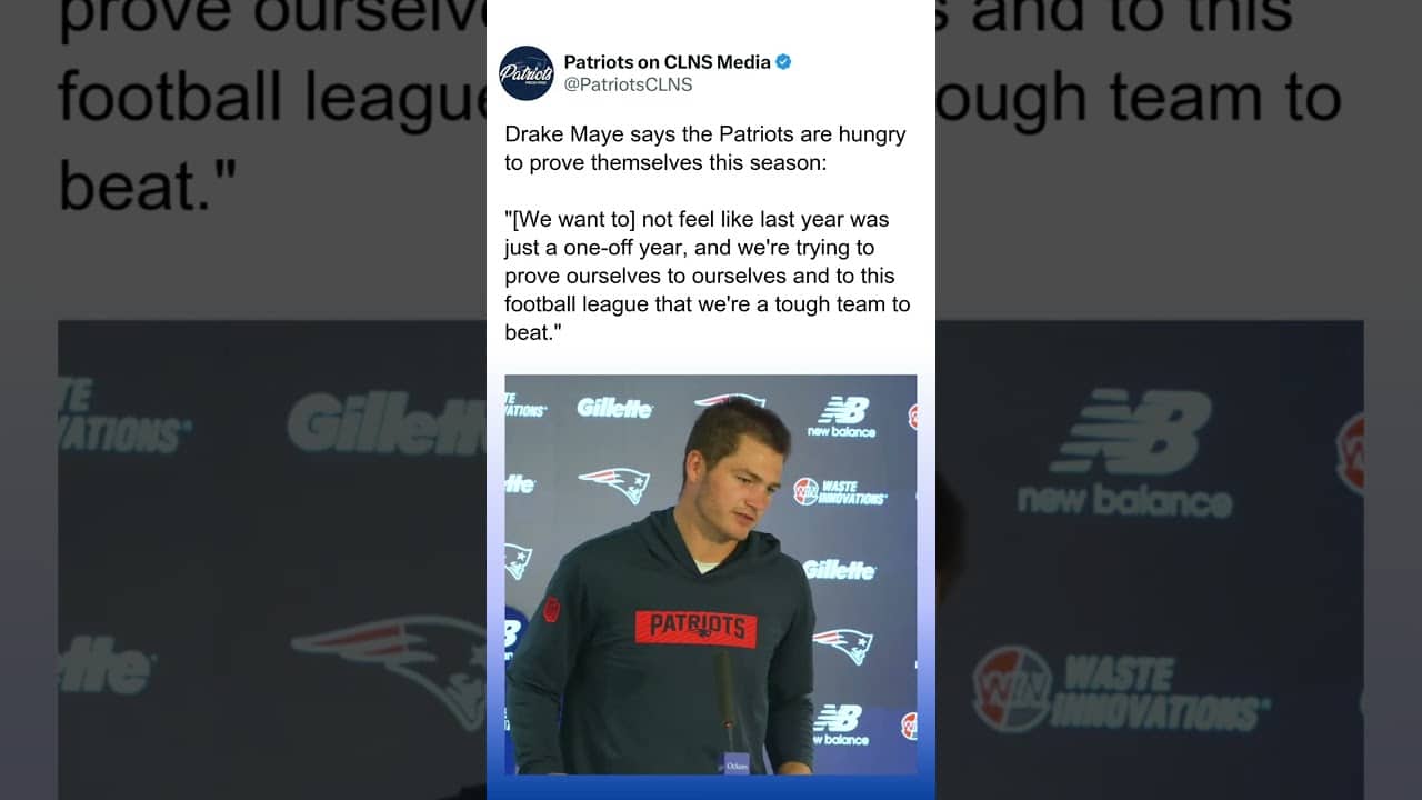 Drake Maye: Patriots have something to PROVE this season