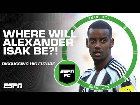 Alexander Isak ➡️ Liverpool? Where will he be when the transfer window shuts?! | ESPN FC