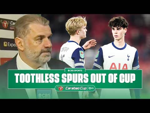 "We were too pragmatic" Ange Postecoglou left disappointed as Spurs exit the Carabao Cup | CBS Sport