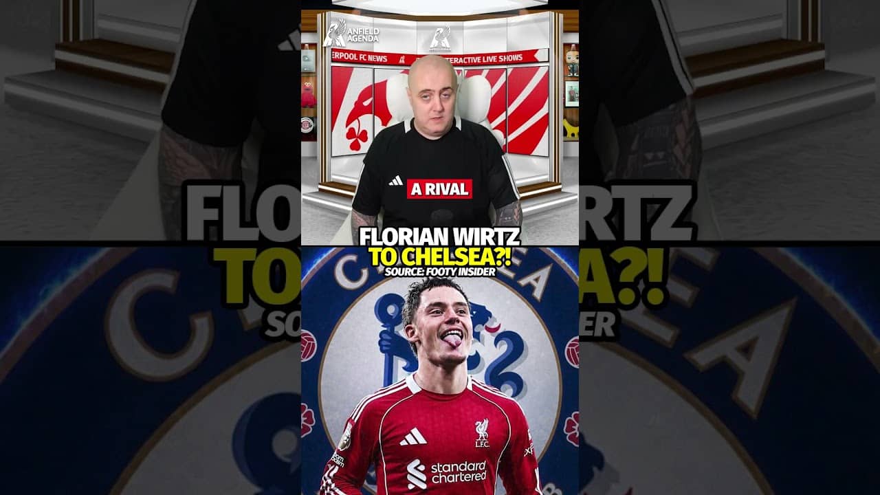 Florian Wirtz To CHELSEA?!