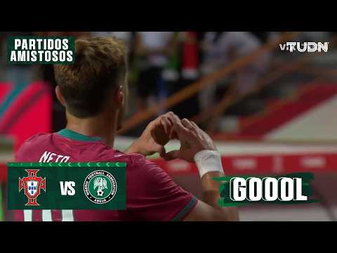 ¡Gol De Neto! Portugal lo gana Portugal vs Nigeria |  Rumbo al Mundial 2026 | TUDN