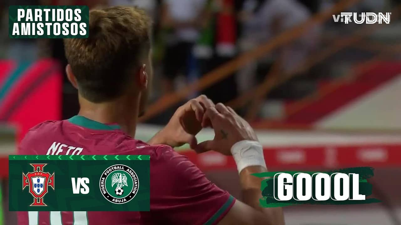 ¡Gol De Neto! Portugal lo gana Portugal vs Nigeria |  Rumbo al Mundial 2026 | TUDN