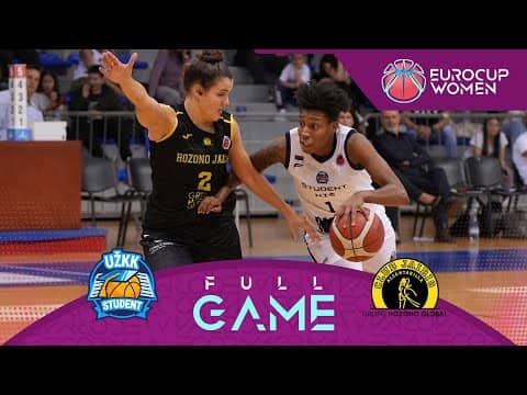 LIVE - UZKK Student v Hozono Global Jairis | EuroCup Women 2025-26 | Regular Season