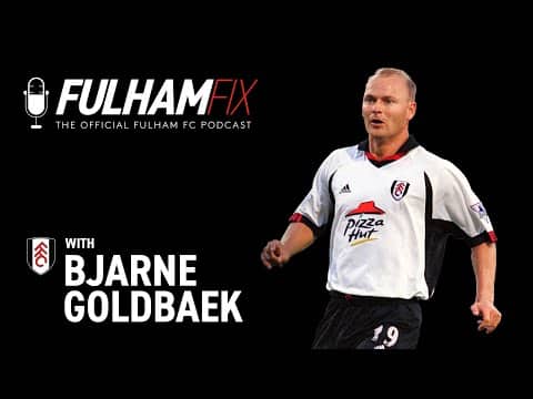 Fulham Fix Podcast | Episode 46 | Bjarne Goldbæk 🇩🇰