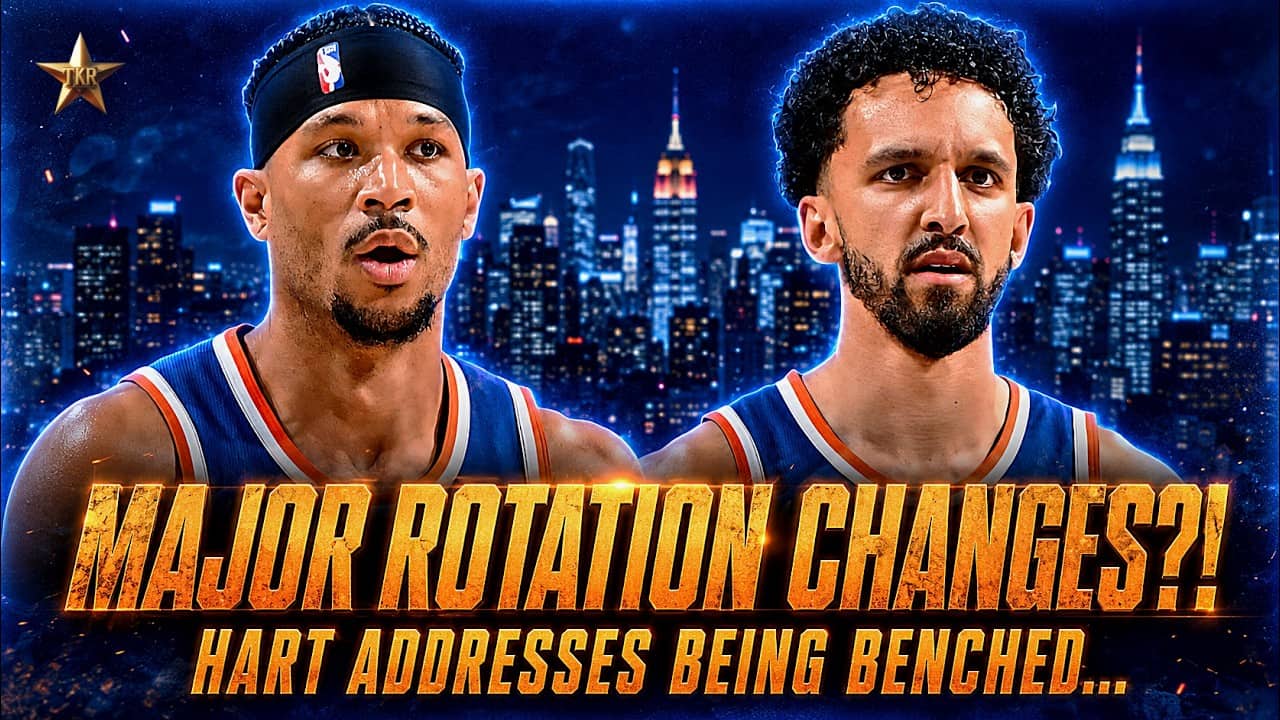Knicks Making MAJOR ROTATION CHANGES?! Josh Hart ADDRESSES Being Benched... | Knicks News
