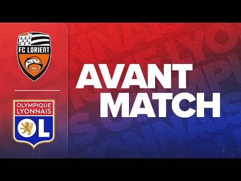L'AVANT MATCH :  FC LORIENT - OL