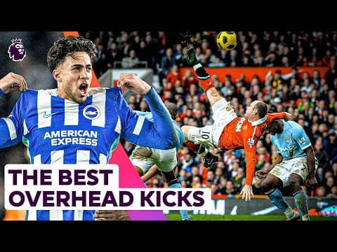 Premier League Overhead Kicks Worth Watching Again