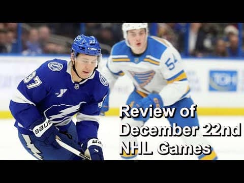 Review of December 22nd NHL Games