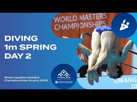 Diving | 1m Springboard | Day 2 | World Aquatics Masters Championships Kyushu 2023