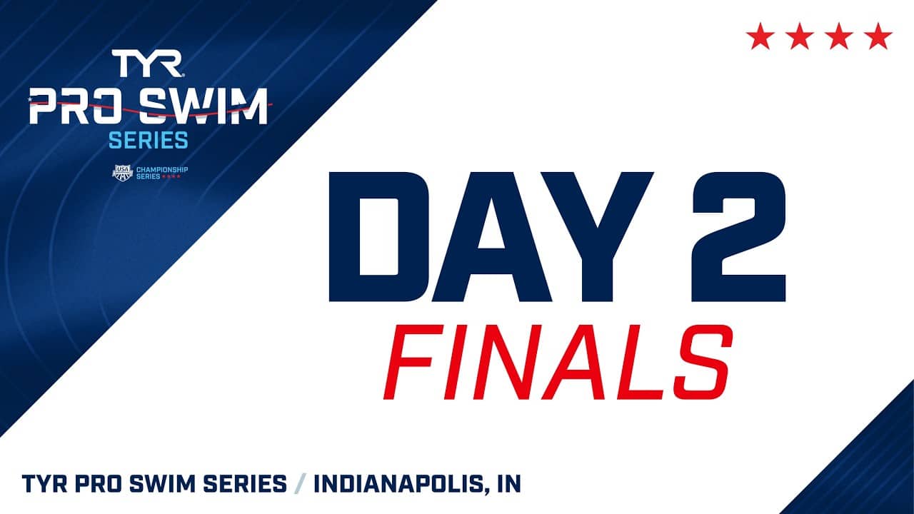 Day 2 Finals | 2026 TYR Pro Swim Series Indianapolis