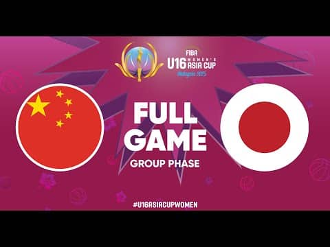 LIVE - China v Japan | FIBA U16 Women's Asia Cup 2025 - Division A